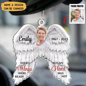 Memorial Upload Photo Angel Wings, Your Wings Were Ready But My Heart Was Not Personalized Car Ornament