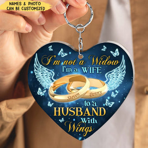 Not A Widow - Personalized Shaped Acrylic Keychain, Memorial Gift Idea For Loss Husband