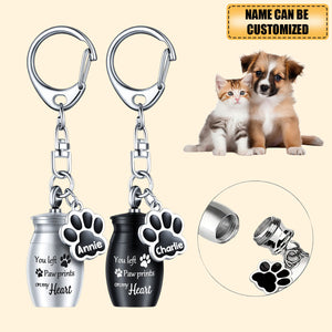 You Left Paw Prints On My Heart - Memorial Ashes Urn Personalized Keychain