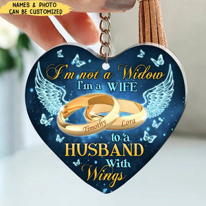 Not A Widow - Personalized Shaped Acrylic Keychain, Memorial Gift Idea For Loss Husband