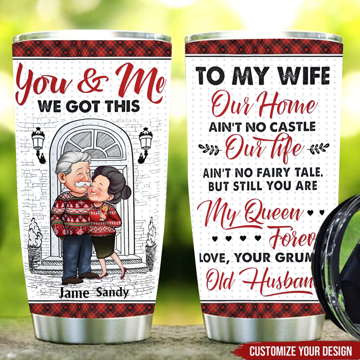 To My Wife You Are My Queen Forever - Personalized Tumbler Cup