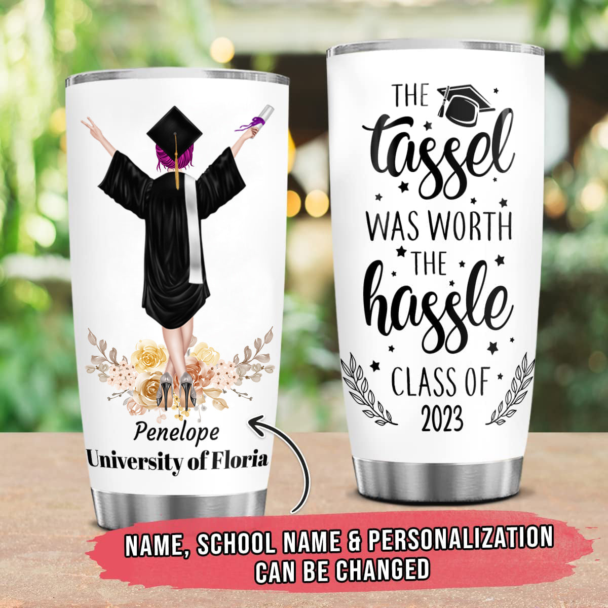 Personalized Graduation Tumbler The Tassel Was Worth The Hassle Class Of 2023