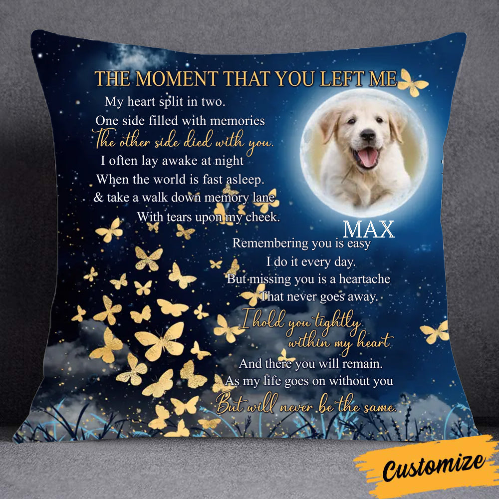 Personalized Memorial Pet Photo Pillow Cover- The Moment That You Left Me