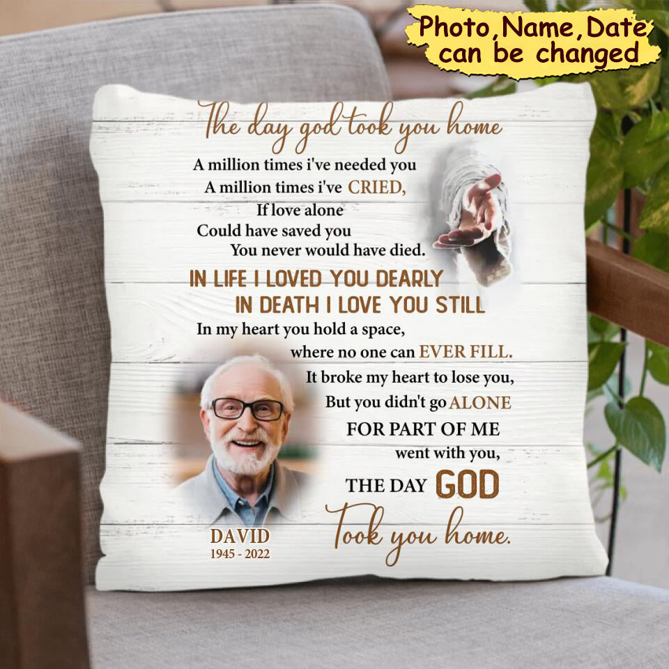 PERSONALIZED MEMORIAL PHOTO PILLOW - THE DAY GOD TOOK YOU HOME