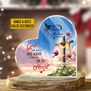 God Has You In His Arms I Have You In My Heart Memorial Gift Heart-Shaped Acrylic Plaque
