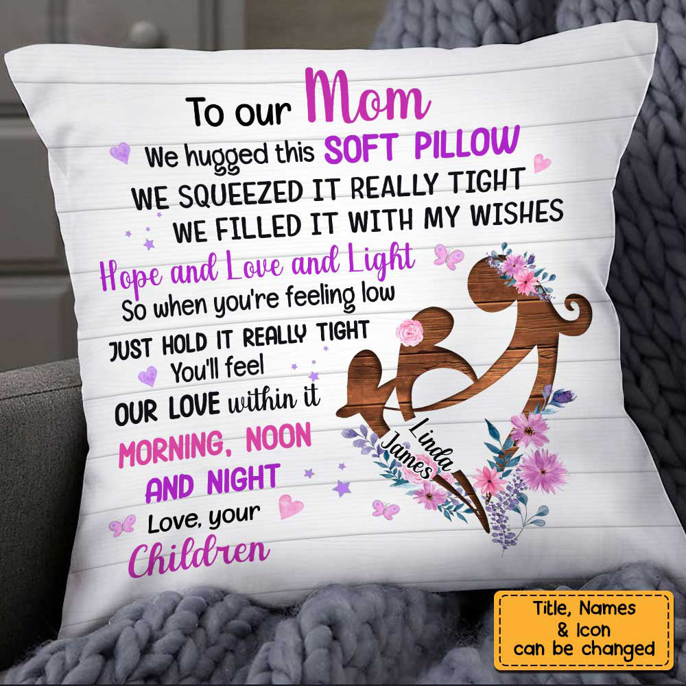 To Mom Hug This Pillow