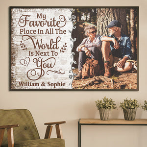 My Favorite Place Is Next To You - Upload Image, Gift For Couples, Husband Wife - Personalized Horizontal Poster