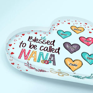 Personalized Acrylic Plaque - Gift For Grandma - Blessed To Be Called Nana