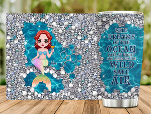 Custom Mermaid Tumbler - Gift Idea For Mermaid/Ocean Lovers - She Dreams Of The Ocean Late At Night And Longs For The Wild Salt Air