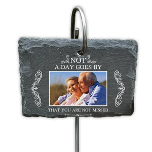 Not A Day Goes By That You Are Not Missed - Personalized Slate