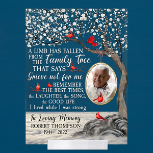 A Limb Has Fallen - Personalized Acrylic Plaque - Christmas, Memorial, Sympathetic Gift For Family Members, Cousins, Siblings, Friends With Lost One