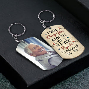 I Will Carry You With Me Til' I See You Again - Personalized Keychain - Loving, Memorial Gift For Family With Lost Ones