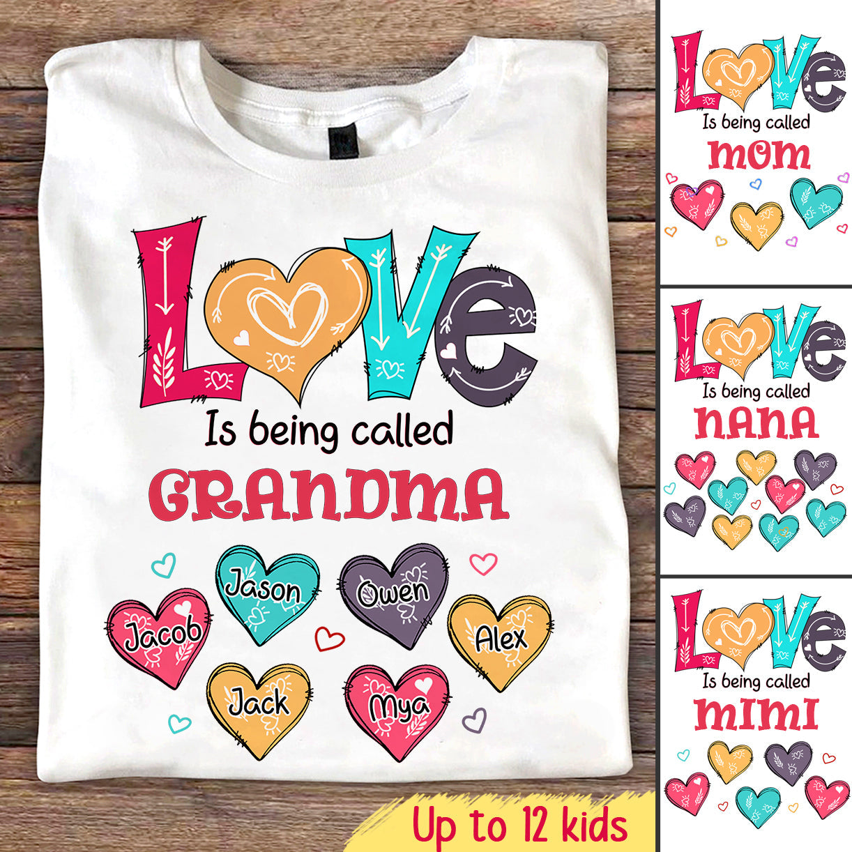 Lovely Heart Grandma Mom Kids, Love Is Being Called Nana Mother's Day Gift Personalized T-shirt