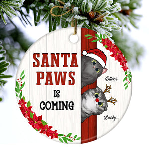 Santa Paws Is Coming - Christmas Gift For Cat Lovers - Personalized Custom Circle Ceramic Ornament