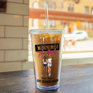 https://www.youkoll.com/cdn/shop/products/Warning-The-Girls-Are-Drinking-Again-Personalized-Acrylic-Insulated-Tumbler_4_300x.png?v=1690018845