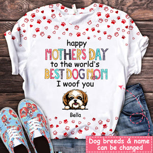 Happy Mother's Day To The World's Best Dog Mom! We Woof You - Gift For Mother's Day Personalized T-shirt